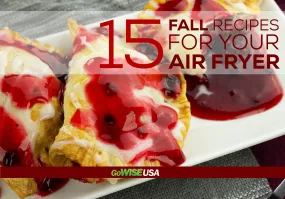 15 Fall Recipes for Your Air Fryer (Digital Download)