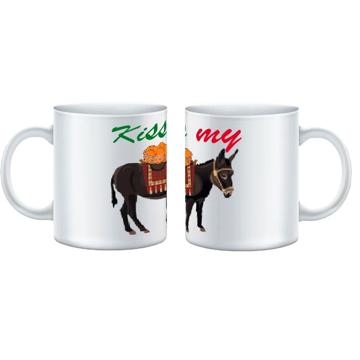 Kiss My A## Mug