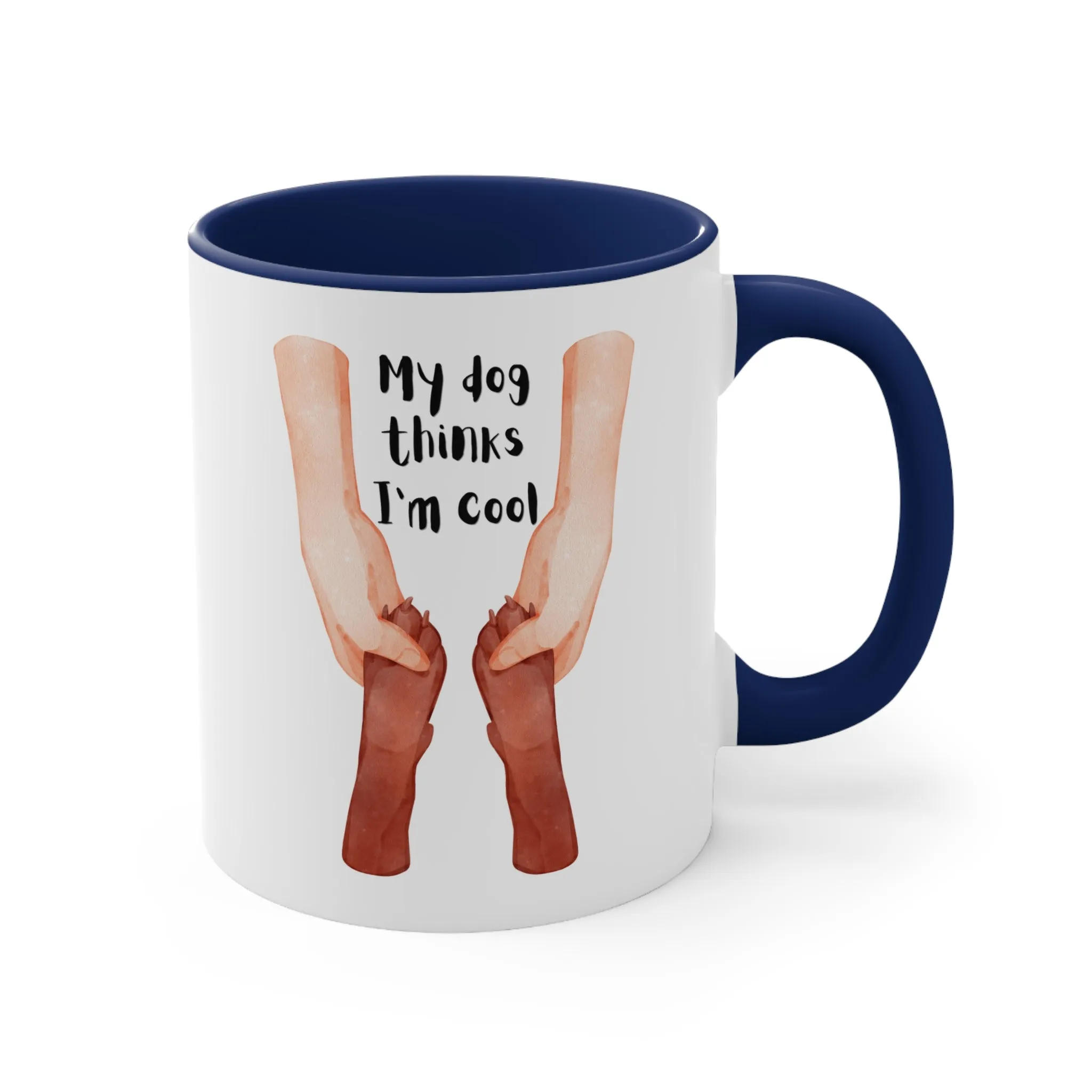 My Dog Said I'm Cool Mug, 11oz