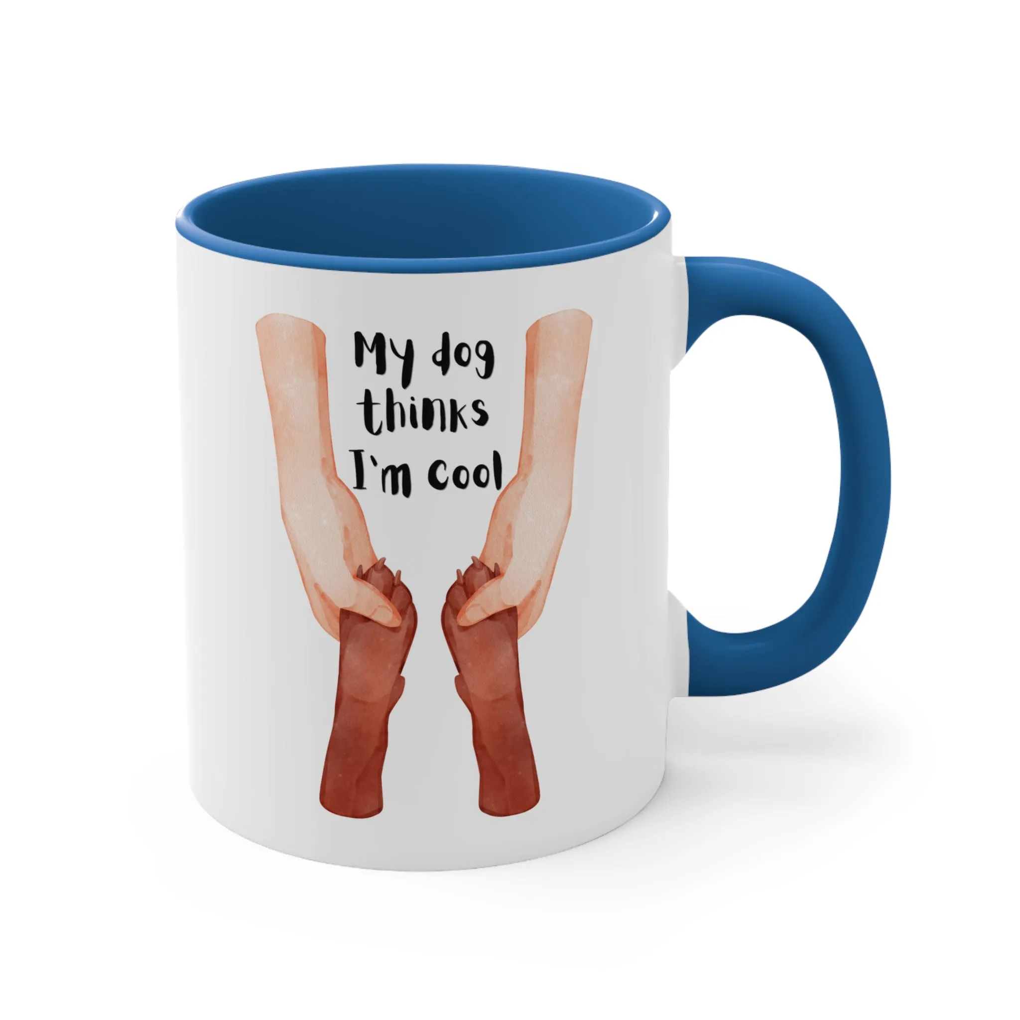 My Dog Said I'm Cool Mug, 11oz