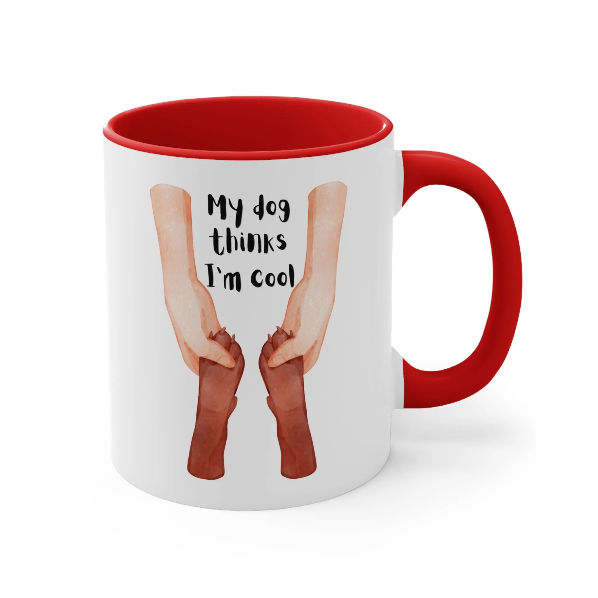 My Dog Said I'm Cool Mug, 11oz