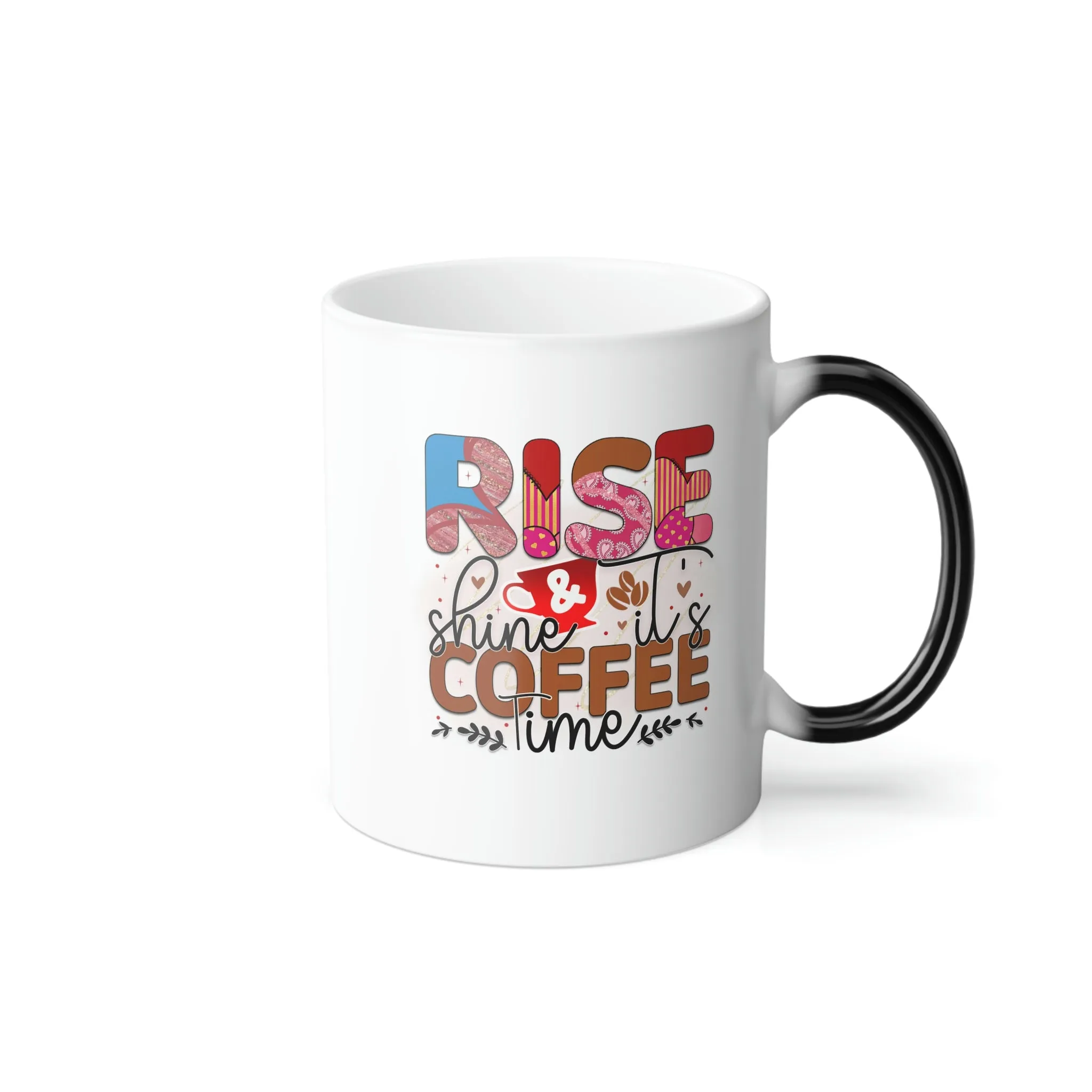 Rise & shine, it's coffee time 11oz Color Morphing Mug