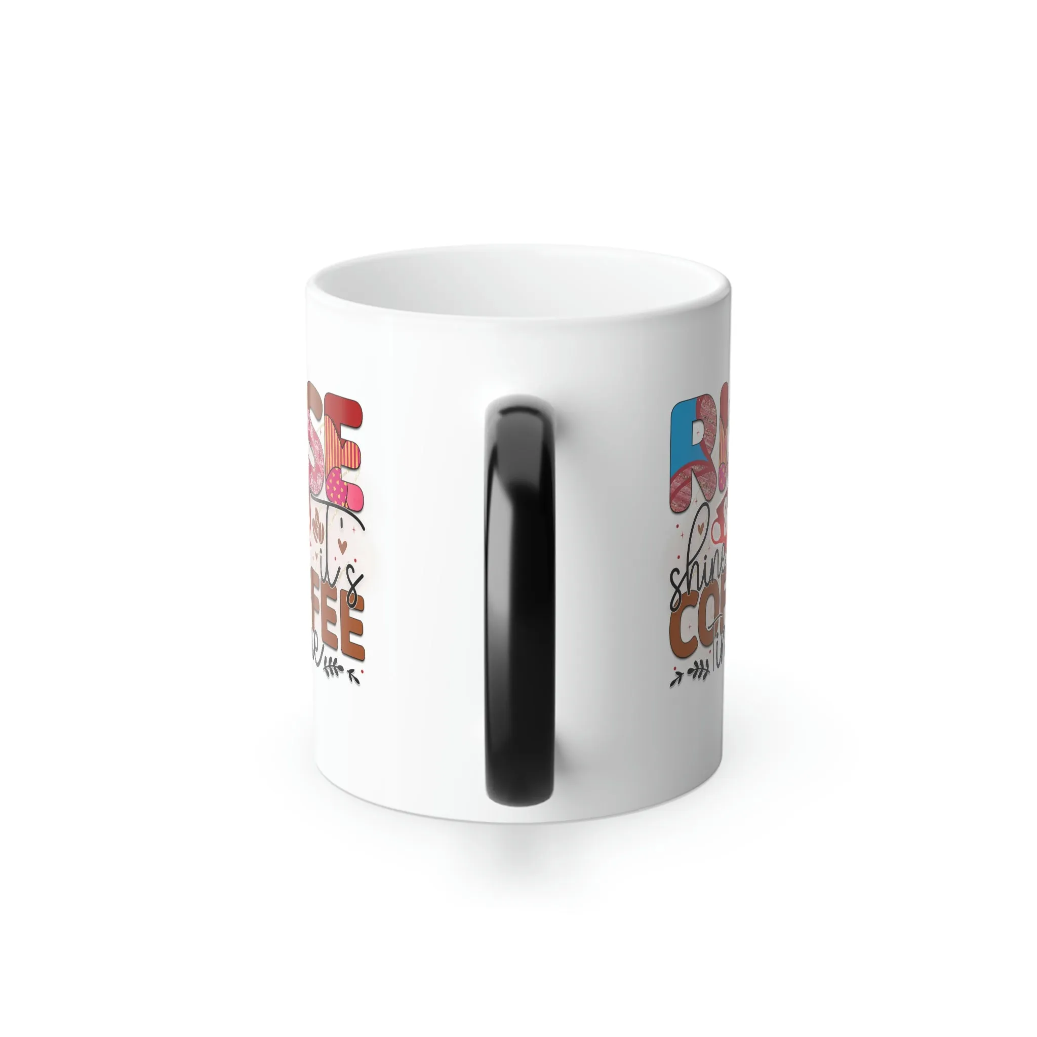 Rise & shine, it's coffee time 11oz Color Morphing Mug